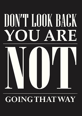 Don't Look Back Text Art