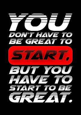Inspirational Quote: Start to be Great