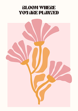 Bloom Where You Are Planted Art
