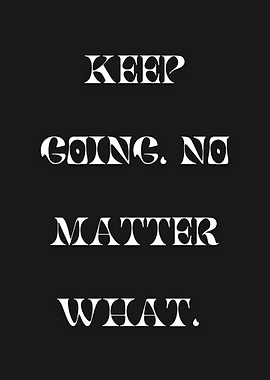 Keep Going Motivational Text Art