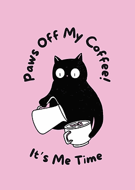 Paws Off My Coffee Cat Art