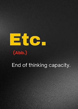 Etc. End of thinking capacity.
