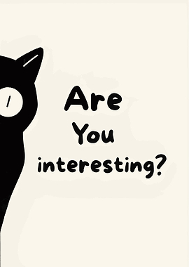 Are You Interesting? Cat Poster