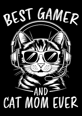 Best Gamer and Cat Mom Ever