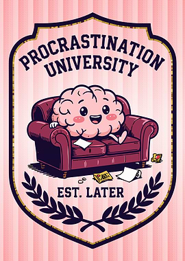 Procrastination University - Lazy Brain Humor