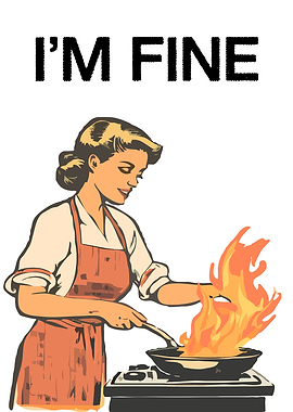 I'm Fine Cooking Fire