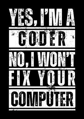 Yes, I'm a coder design