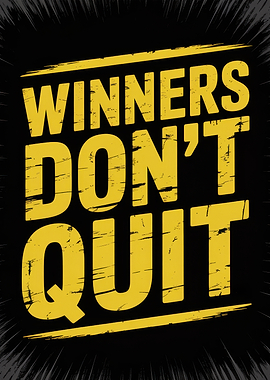 Winners Don't Quit