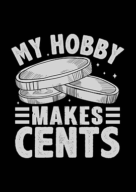 My Hobby Makes Cents Coin Collecting