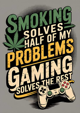Smoking and Gaming Solve Problems