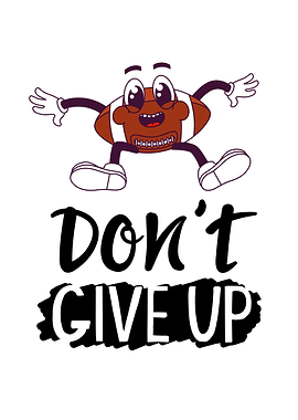Don't Give Up Football Cartoon