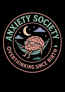 Anxiety Society Overthinking Since Birth
