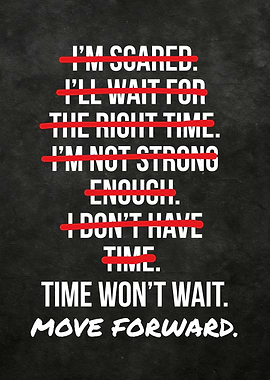 Time Won't Wait: Move Forward
