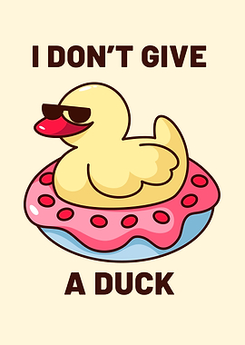 I Don't Give a Duck