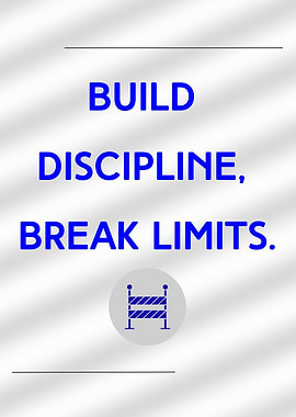 Build Discipline, Break Limits