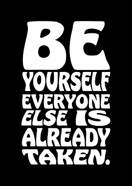 Be Yourself Inspirational Quote