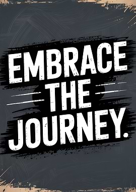 Embrace the Journey Inspirational Text Art