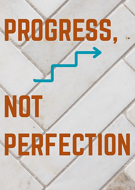 Progress, Not Perfection Inspirational Quote