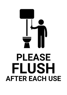 Please Flush After Each Use Sign