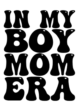 In My Boy Mom Era Text Art