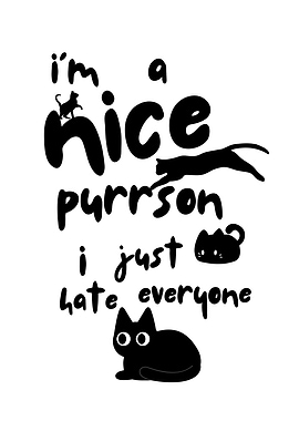 I'm a nice purrson