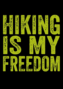 Hiking Is My Freedom Text Art
