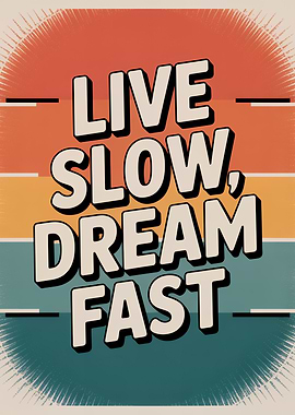 Live Slow, Dream Fast Retro Poster