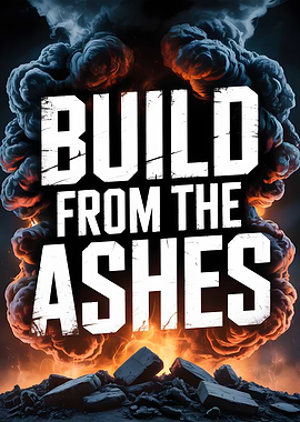 Build From The Ashes Poster
