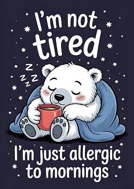 Sleepy Bear Allergic to Mornings