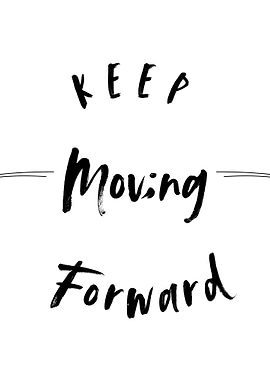 Keep Moving Forward Text Art
