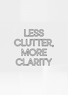 Less Clutter, More Clarity