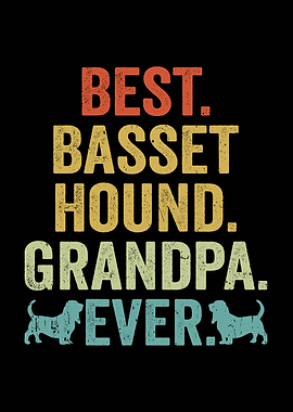 Best Basset Hound Grandpa Ever