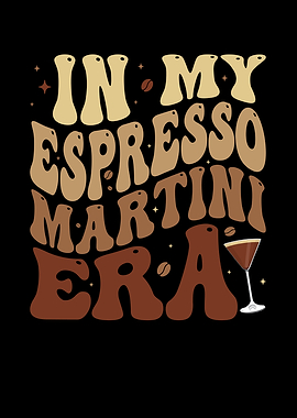In My Espresso Martini Era