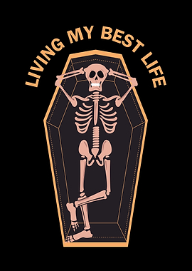 Living My Best Life Skeleton Coffin