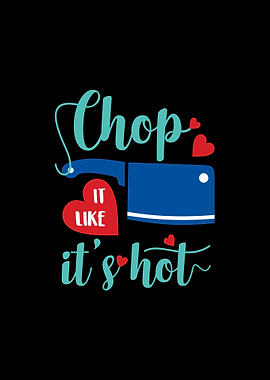 Chop Like It's Hot Kitchen Art