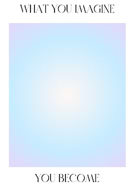 What You Imagine You Become