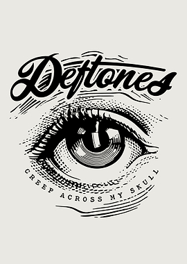 Deftones Eye Creep Across My Skull