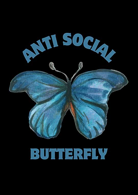 Anti Social Butterfly