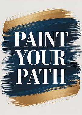 Paint Your Path Inspirational Art