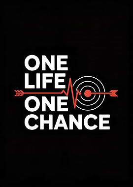 One Life One Chance Graphic