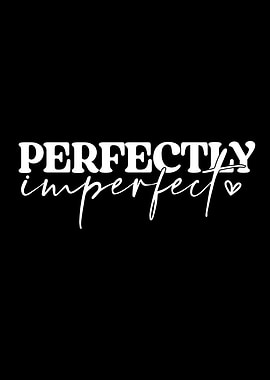 Perfectly Imperfect Typography