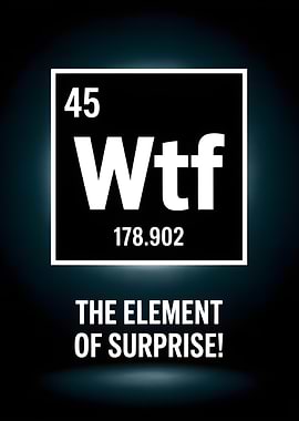 WTF: The Element of Surprise