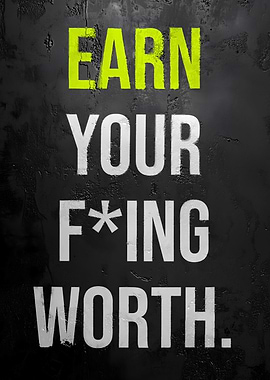 Earn Your Worth Motivational Text