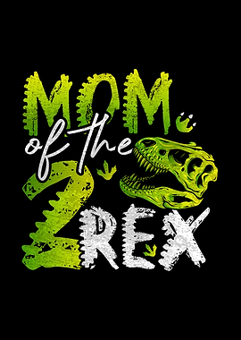 Mom of the 2 Rex Design
