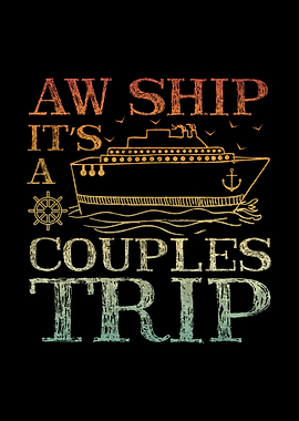 Aw Ship Couples Trip Family Vacation Cruise