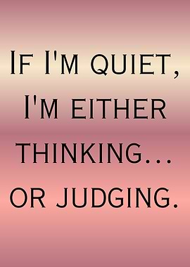 Quiet: Thinking or Judging Text Art