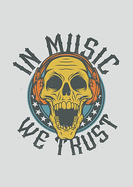 Skull with Headphones - In Music We Trust