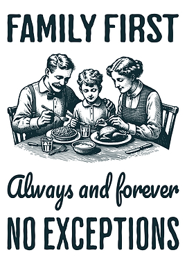 Family First Always & Forever
