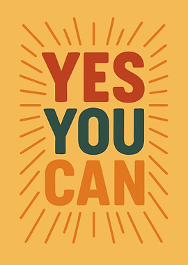 Yes You Can Motivational Poster