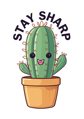 Cute Cactus with 'Stay Sharp' Text